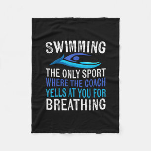 Swimming Only Sport Where  Coach Swimmer Gifts Fleece Blanket