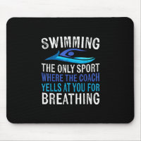 Swimming Only Sport Where  Coach Swimmer Gifts