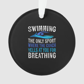 Swimming Only Sport Where  Coach Swimmer Gifts Ornament