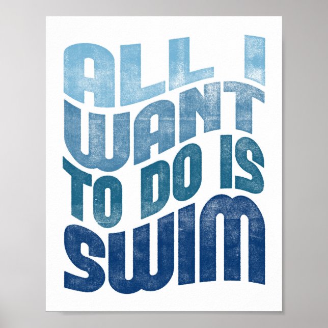 Swimming Poster All I Want Swim Art Swimmer Print (Front)