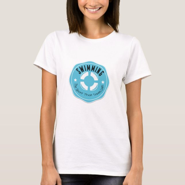 Swimming-Sport That Saves Lives T-Shirt (Front)