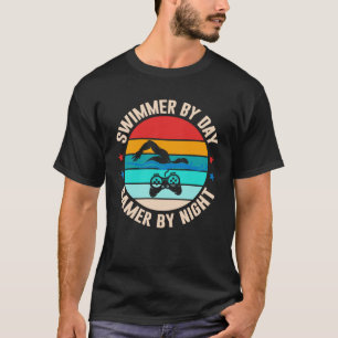 Swimming Swim Gaming Swimmer By Day Gamer By Nigh T-Shirt