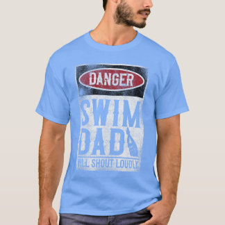 Swimming Swimmer DANGER Swim Dad vintage retro fam T-Shirt
