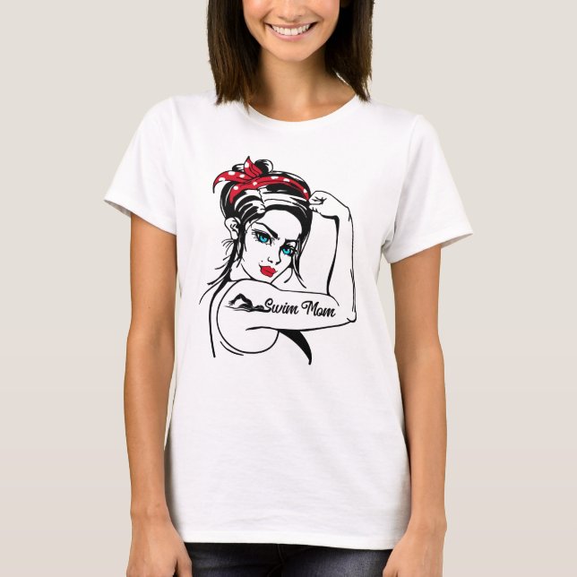 Swimming Swimmer Swim Mum Rosie The Riveter Pin Up T-Shirt (Front)
