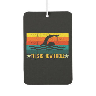 Swimming This Is How I Roll Funny Car Air Freshener