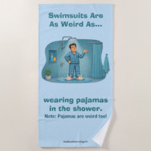 Swimsuits Are Weird Pyjamas in the Shower Funny 