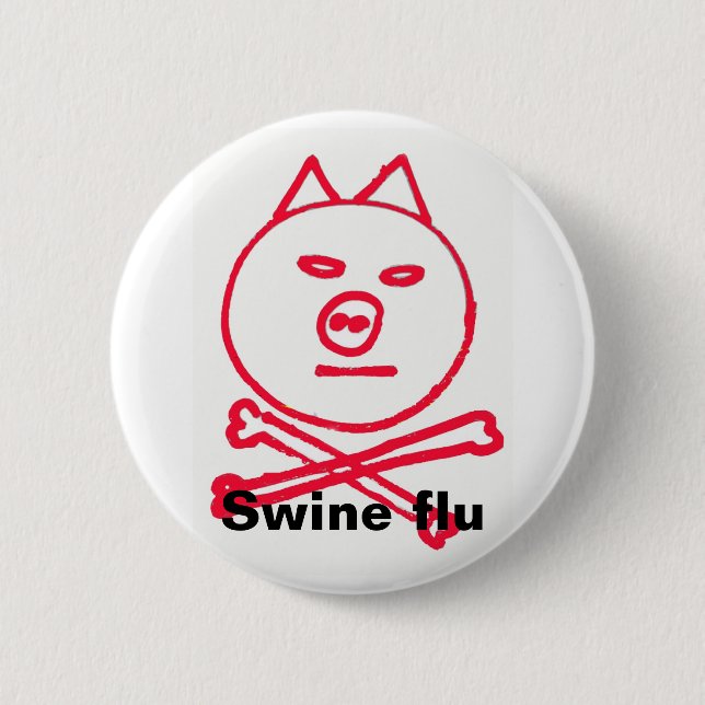 Swine flu 6 cm round badge (Front)