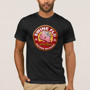 Swine Flu - Be Very Afraid T-Shirt