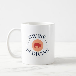 Swine is Divine Coffee Mug