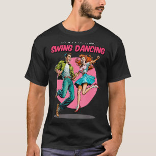 Swing Dancing  1950s Sock Hop Lindy Hop Dance T-Shirt