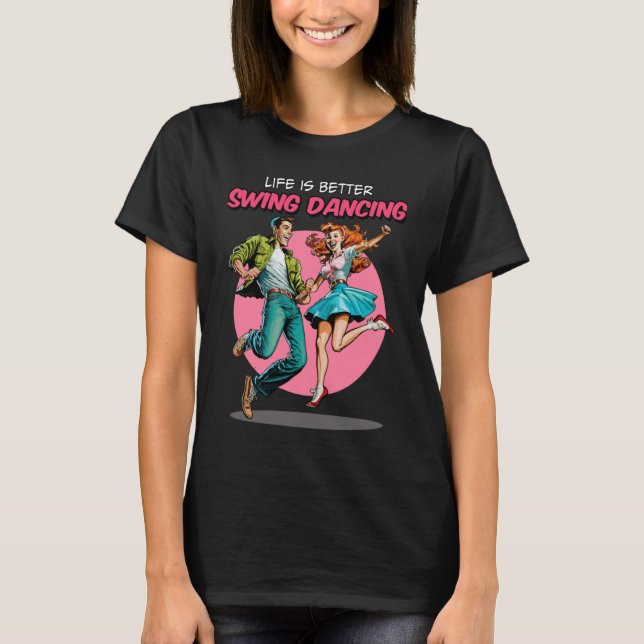 Swing Dancing  1950s Sock Hop Lindy Hop Dance T-Shirt (Front)