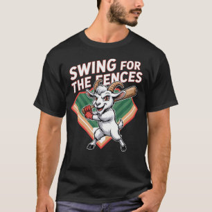 Swing For The Fences Baseball Goat Home Run T-Shirt