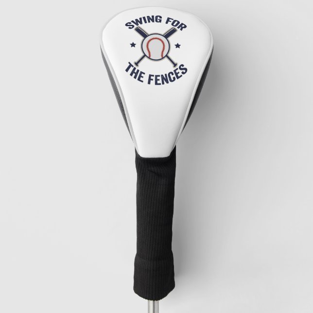Swing For the Fences Funny Baseball Lovers GIFT Golf Head Cover (Front)