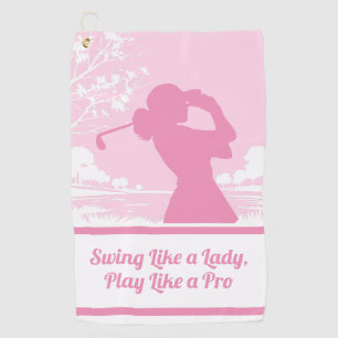 Swing Like A Lady Golf Towel