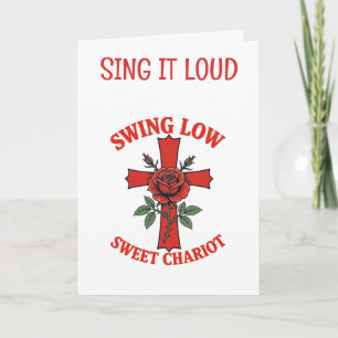 Swing Low Sweet Chariot Rose & Cross Motif Card