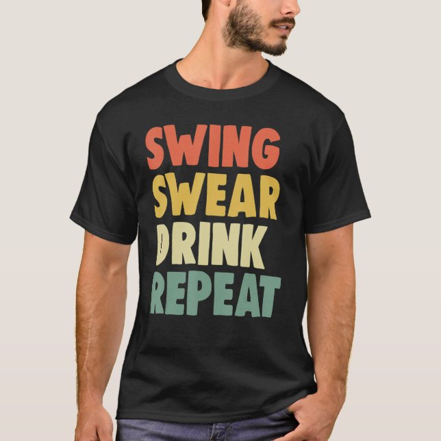 Swing Roll Drink Repeat Player   Women Golf   T-Shirt (Front)