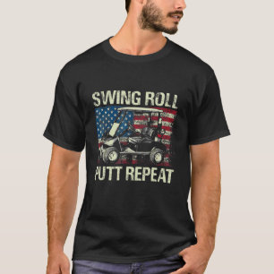 Swing Roll Putt Repeat Golf Golfers Vintage Men W T-Shirt