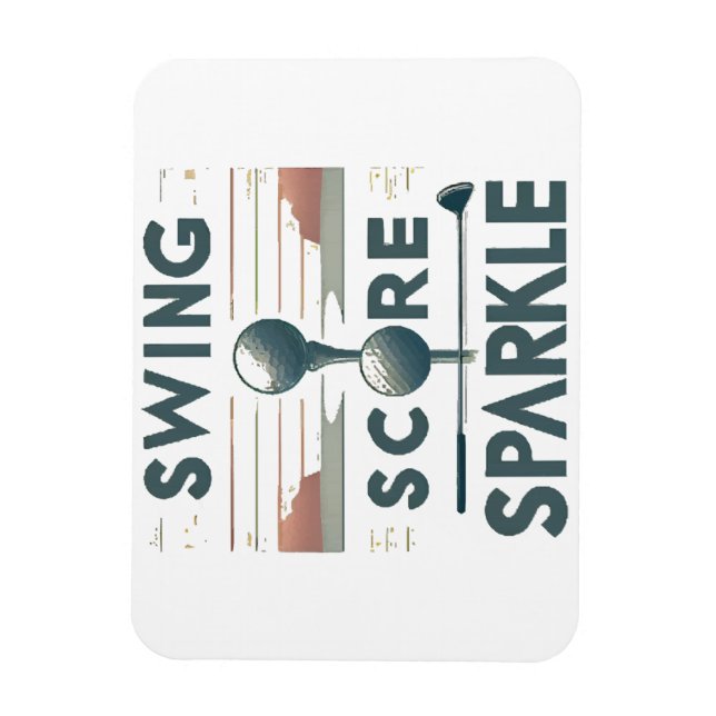 Swing, Score, Sparkle  Magnet (Vertical)