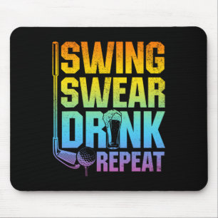 Swing Swear Drink Repeat - Funny Golf Saying Mouse Mat