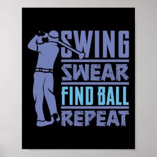 Swing Swear Drink Repeat - Funny Golf Saying Poster