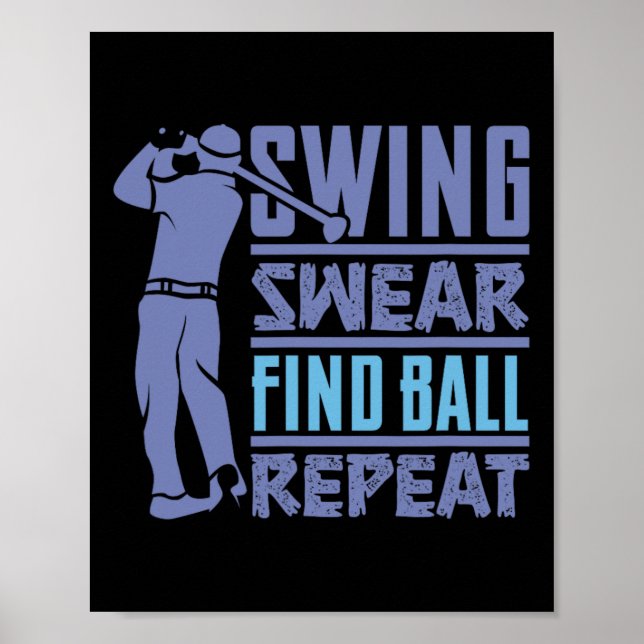Swing Swear Drink Repeat - Funny Golf Saying  Poster (Front)