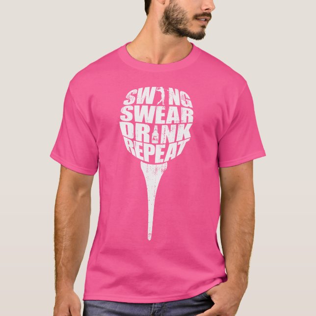 Swing Swear Drink Repeat Funny Golf T-Shirt (Front)