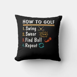 Swing Swear Find Ball Repeat Golf Saying Golfing H Cushion