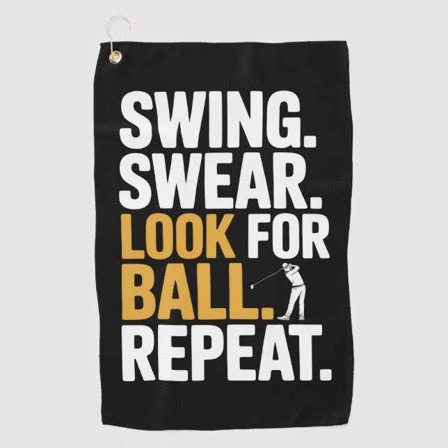 Swing Swear Look For Ball Repeat Golf Golfers Golf Golf Towel (Front)