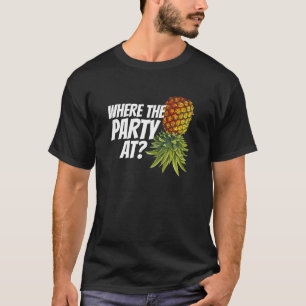 Swinger Party Upside Down Pineapple Funny Embarras T-Shirt