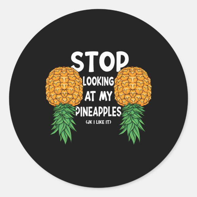Swinger Stop Looking At My Upside Down Eapples Classic Round Sticker (Front)