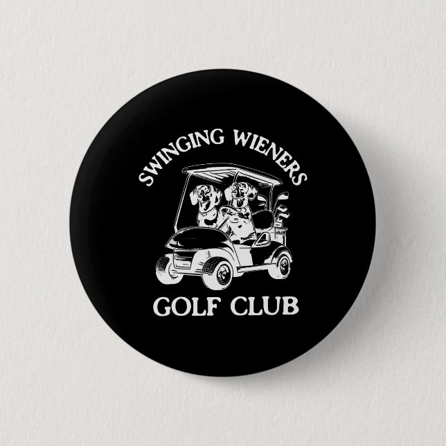 Swinging Wieners Golf Club Dachshund Wiener Dog Fa 6 Cm Round Badge (Front)