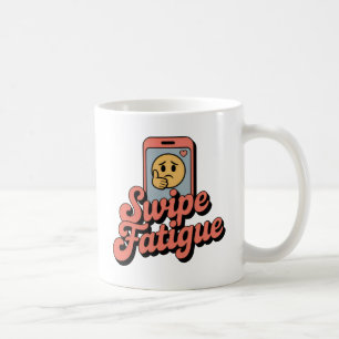 Swipe Fatigue   Modern Romance with Tired Emoji Coffee Mug