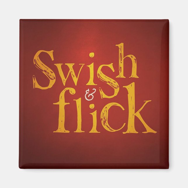Swish & Flick Magnet (Front)