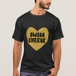 Swiss Cheese I Love Swiss Cheese Food T-Shirt