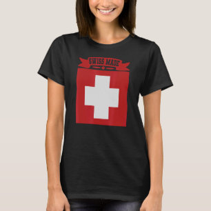 Swiss Made Switzerland T-Shirt