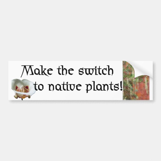 Switch to native plants - Bumper sticker (Front)