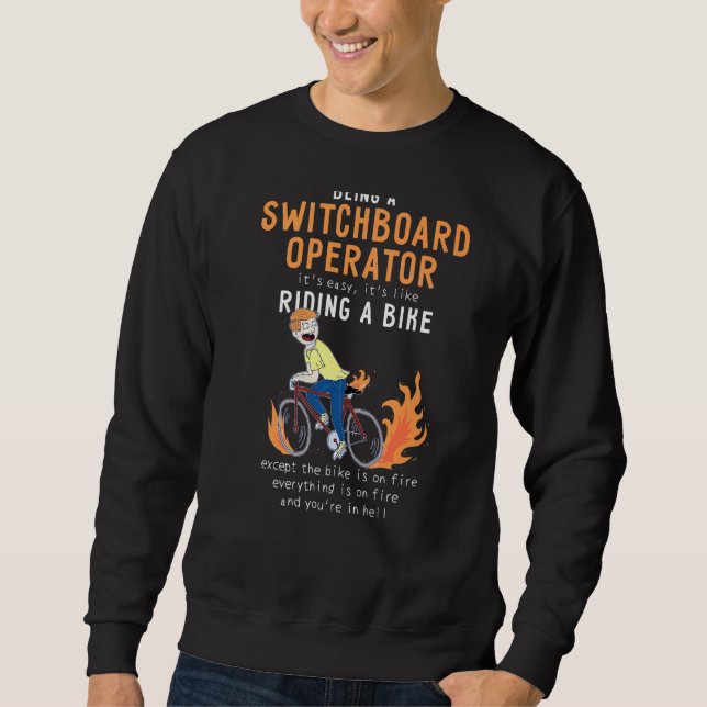 Switchboard Operator Like Riding Bike Cyclist Sweatshirt (Front)
