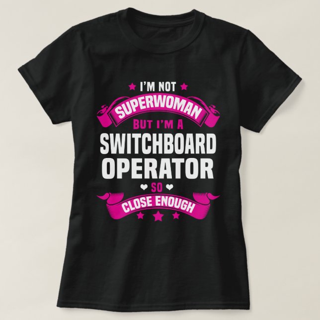 Switchboard Operator T-Shirt (Design Front)