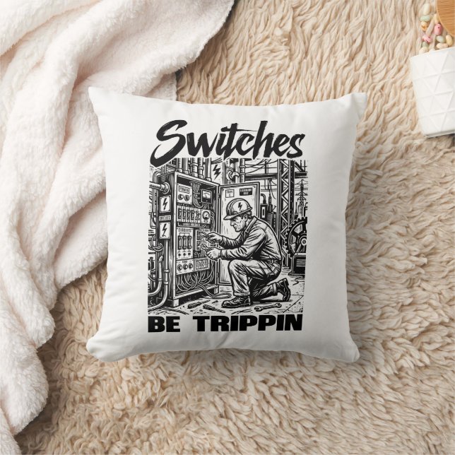 Switches Be Trippin Electrical Engineer Funny Cushion (Blanket)