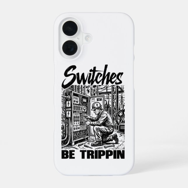 Switches Be Trippin Electrical Engineer Funny iPhone 16 Case (Back)