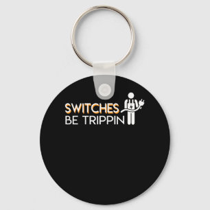 Switches Be Trippin Funny Electrician Pride Key Ring