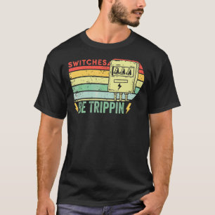 Switches Be Trippin Vintage Electrician Fuse Box T-Shirt