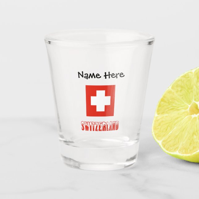 Switzerland and Swiss Flag with Your Name Shot Gla Glass (Front)