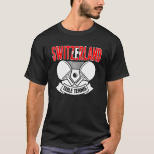 Switzerland Ping Pong Swiss Table Tennis Support T-Shirt