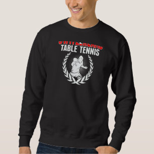 Switzerland Table Tennis Swiss Ping Pong Support Sweatshirt