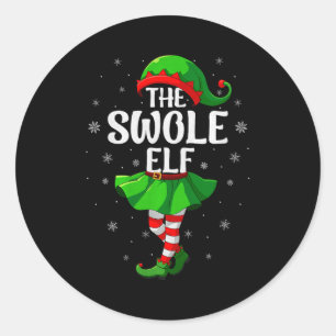 Swole Elf Christmas Girls Women Elf Squad Xmas Fam Classic Round Sticker