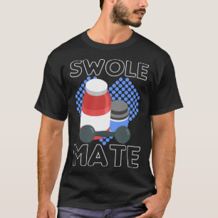 Swole Mates Funny Quote - Gym Workout Gear Valenti T-Shirt