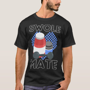 Swole Mates Funny Quote - Gym Workout Gear Valenti T-Shirt