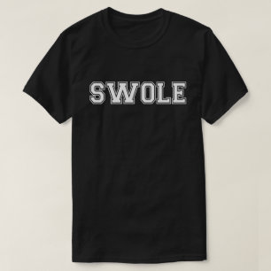 SWOLE T-Shirt