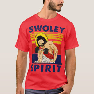 Swoley Spirit WEIGH LIFING Jesus Swoley Spirit  T-Shirt